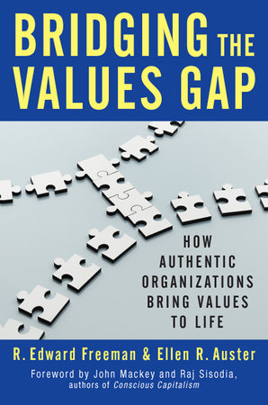 Bridging the Values Gap Hardcover by R. Edward Freeman and Ellen R. Auster