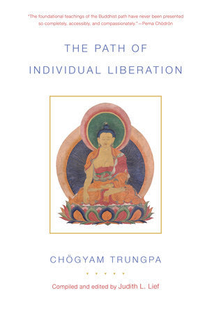 The Path of Individual Liberation Paperback by Chogyam Trungpa; edited by Judith L. Lief