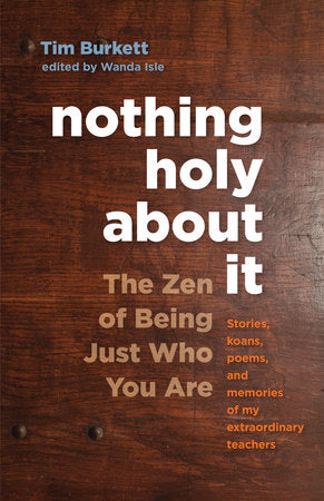 Nothing Holy about It Paperback by Tim Burkett