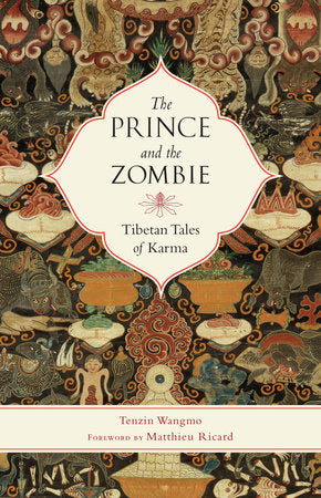 The Prince and the Zombie Paperback by Tenzin Wangmo