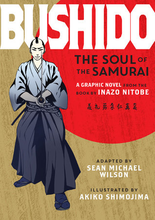 Bushido Paperback by Inazo Nitobe; adapted by Sean Michael Wilson; illustrated by Akiko Shimojima
