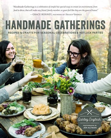 Handmade Gatherings Paperback by Ashley English; photographs by Jen Altman