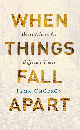 When Things Fall Apart TR by Pema Chodron