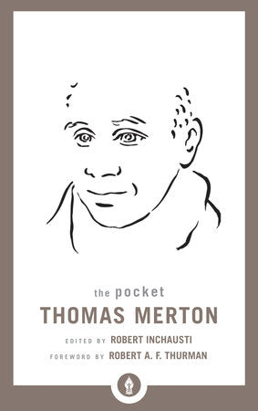 The Pocket Thomas Merton Paperback by Thomas Merton; edited by Robert Inchausti