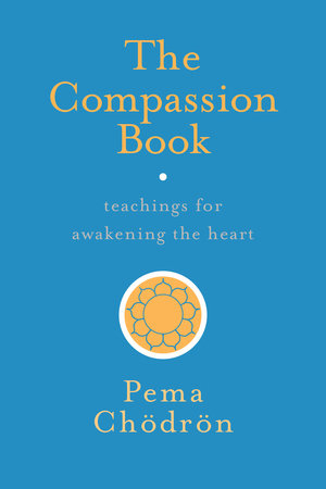 The Compassion Book Paperback by Pema Chodron