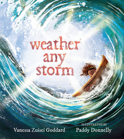 Weather Any Storm Hardcover by Zuisei Goddard; illustrated by Paddy Donnelly