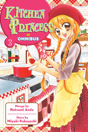 Kitchen Princess Omnibus 3 Paperback by Natsumi Ando; Story by Miyuki Kobayashi