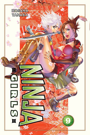 Ninja Girls 9 Paperback by Hosana Tanaka