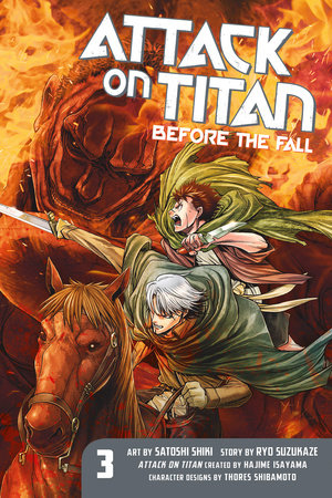Attack on Titan: Before the Fall 3 Paperback by Original concept by Hajime Isayama; Story by Ryo Suzukaze; Art by Satoshi Shiki