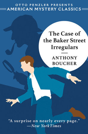 The Case of the Baker Street Irregulars Paperback by Anthony Boucher