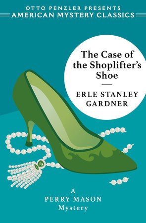 The Case of the Shoplifter's Shoe TR by Erle Stanley Gardner