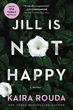 Jill Is Not Happy Paperback by Kaira Rouda