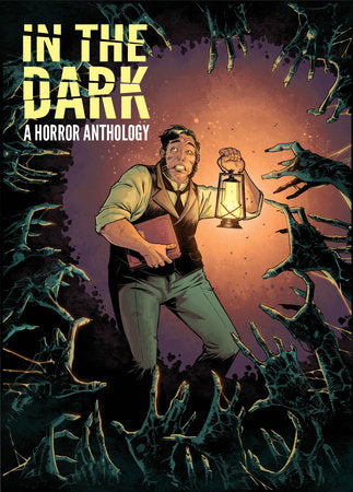 In The Dark: A Horror Anthology Hardcover by Rachel Deering