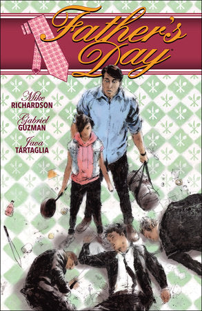 Father's Day Paperback by Mike Richardson and Gabriel Guzman
