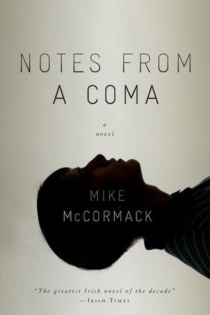 Notes from a Coma Paperback by Mike McCormack