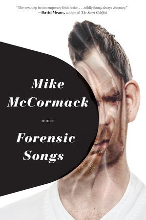 Forensic Songs Paperback by Mike McCormack