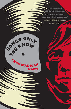 Songs Only You Know Paperback by Sean Madigan Hoen