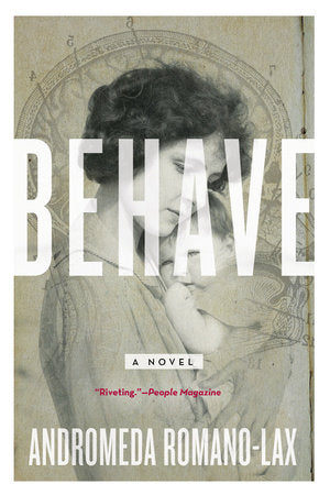 Behave Paperback by Andromeda Romano-Lax