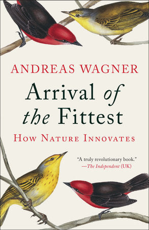 Arrival of the Fittest Paperback by Andreas Wagner