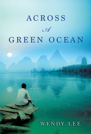 Across a Green Ocean Paperback by Wendy Lee
