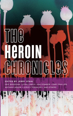 The Heroin Chronicles Paperback by Jerry Stahl