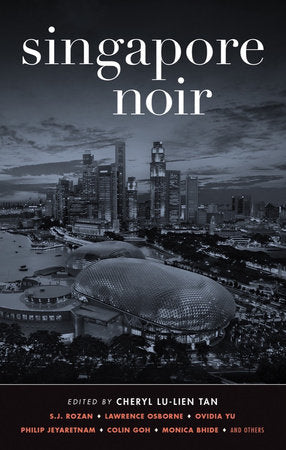 Singapore Noir Paperback by Cheryl Lu-Lien Tan