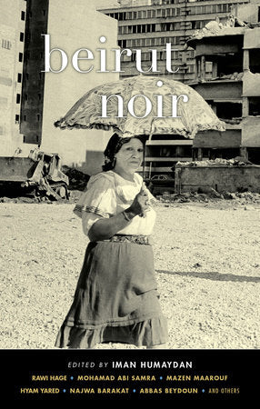 Beirut Noir Paperback by Iman Humaydan