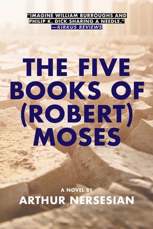 The Five Books of (Robert) Moses Hardcover by Arthur Nersesian