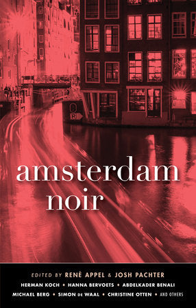 Amsterdam Noir Paperback by René Appel; Josh Pachter