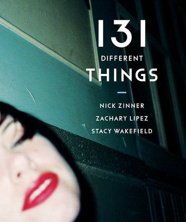 131 Different Things Hardcover by Zachary Lipez; Stacy Wakefield