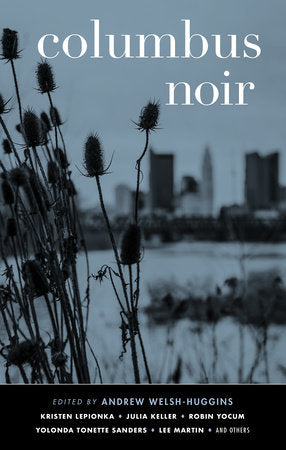 Columbus Noir Paperback by Andrew Welsh-Huggins