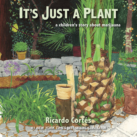 It's Just a Plant Hardcover by Ricardo Cortés