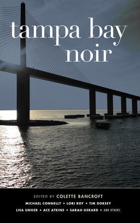 Tampa Bay Noir Paperback by Colette Bancroft