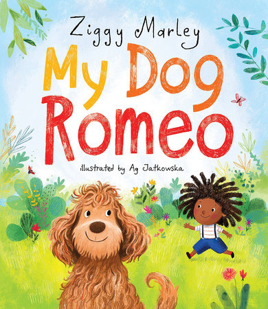 My Dog Romeo Hardcover by Ziggy Marley; Ag Jatkowska