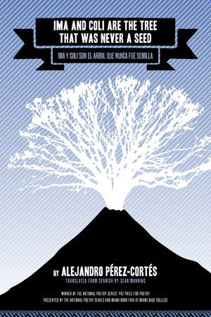 Ima and Coli Are the Tree That Was Never a Seed Paperback by Alejandro Pérez-Cortés