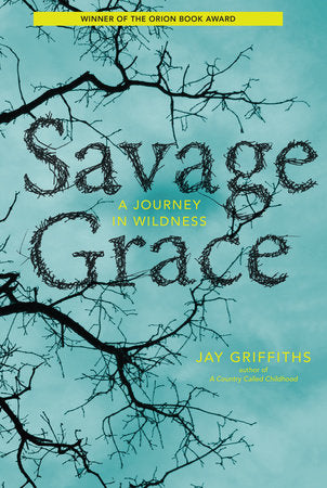 Savage Grace Paperback by Jay Griffiths