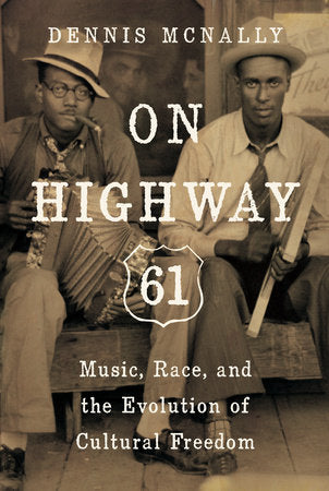 On Highway 61 Paperback by Dennis McNally