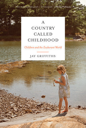 A Country Called Childhood Paperback by Jay Griffiths