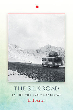 The Silk Road Paperback by Bill Porter
