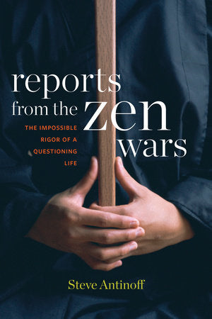 Reports from the Zen Wars Paperback by Steve Antinoff