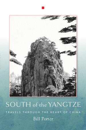 South of the Yangtze Paperback by Bill Porter