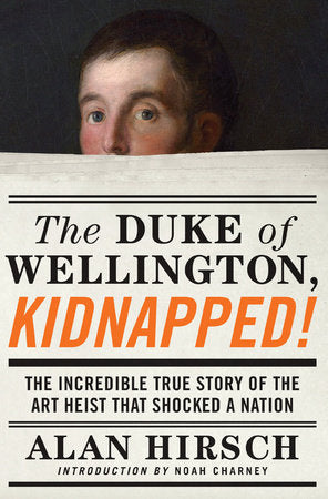 The Duke of Wellington, Kidnapped! Paperback by Alan Hirsch