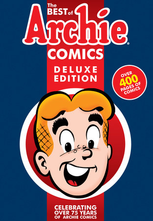 The Best of Archie Comics Book 1 Deluxe Edition Hardcover by Archie Superstars