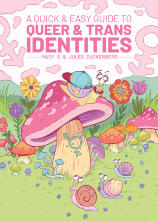 A Quick & Easy Guide to Queer & Trans Identities Paperback by Mady G