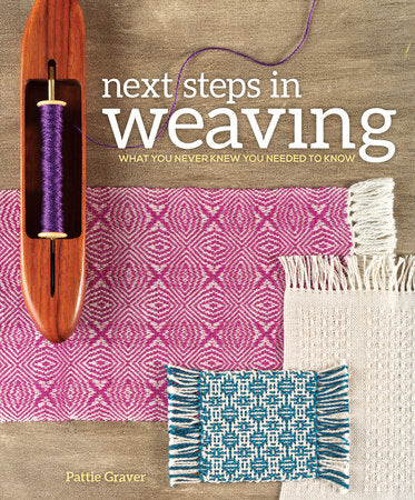 Next Steps In Weaving Paperback by Pattie Graver