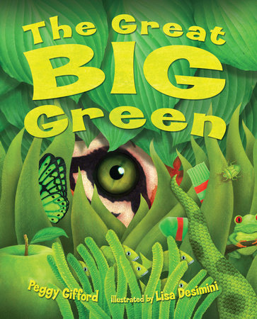 The Great Big Green Hardcover by Peggy Gifford; Illustrated by Lisa Desimini