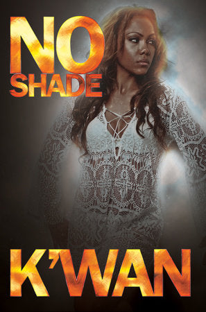 No Shade Paperback by K'wan