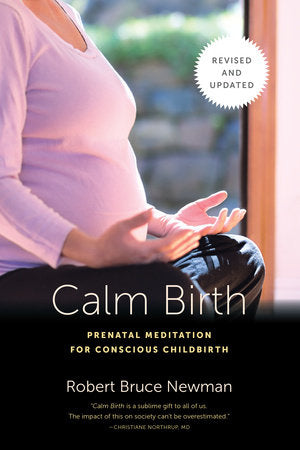 Calm Birth, Revised Paperback by Robert Bruce Newman