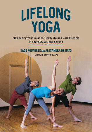 Lifelong Yoga Paperback by Sage Rountree and Alexandra DeSiato
