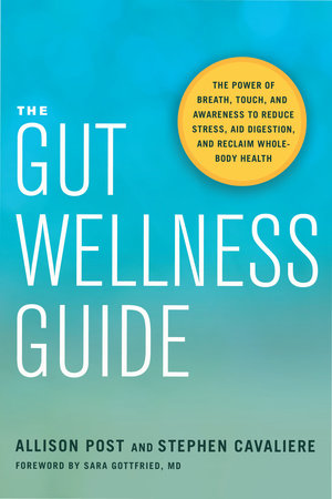 The Gut Wellness Guide Paperback by Allison Post and Stephen Cavaliere